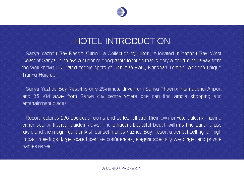 HOTEL INTRODUCTION Sanya Yazhou Bay Resort, Curio - a Collection by Hilton, is located